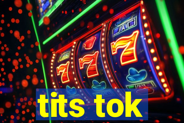 tits tok